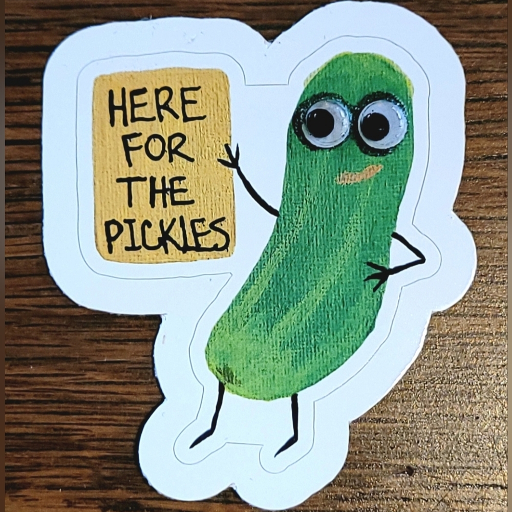 Here For The Pickles Sticker